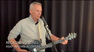 Reckoning Song - Asaf Avidan [Mark Russell 2022 Acoustic Cover] + easy chords and lyrics