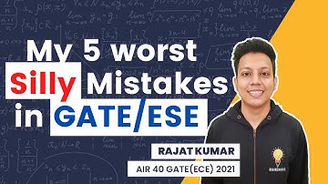 My 5 worst Silly Mistakes in GATE/ESE Exams | How to Avoid Silly Mistakes ?