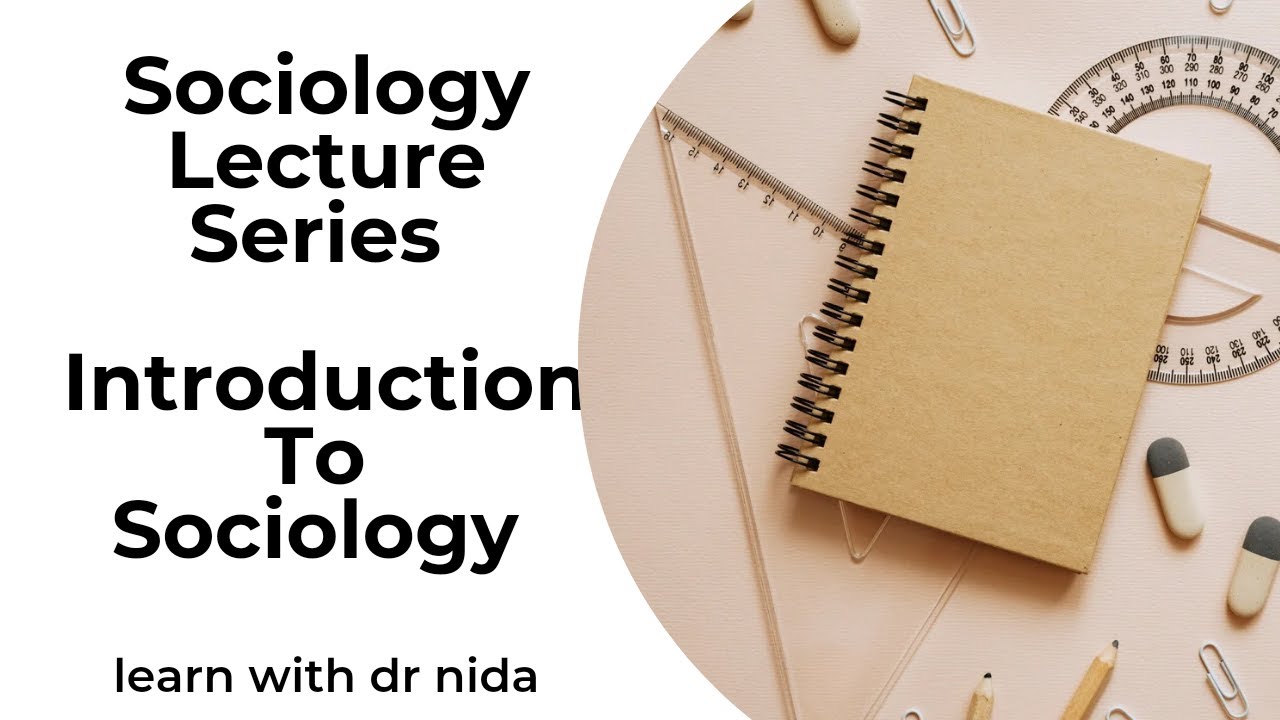 Sociology Lecture Series Introduction To Sociology /DPT Lecture - YouTube