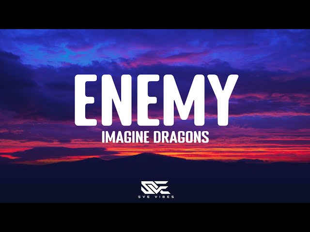 Imagine Dragons - Enemy (From the Series Arcane League Of Legends) (Lyrics) class=