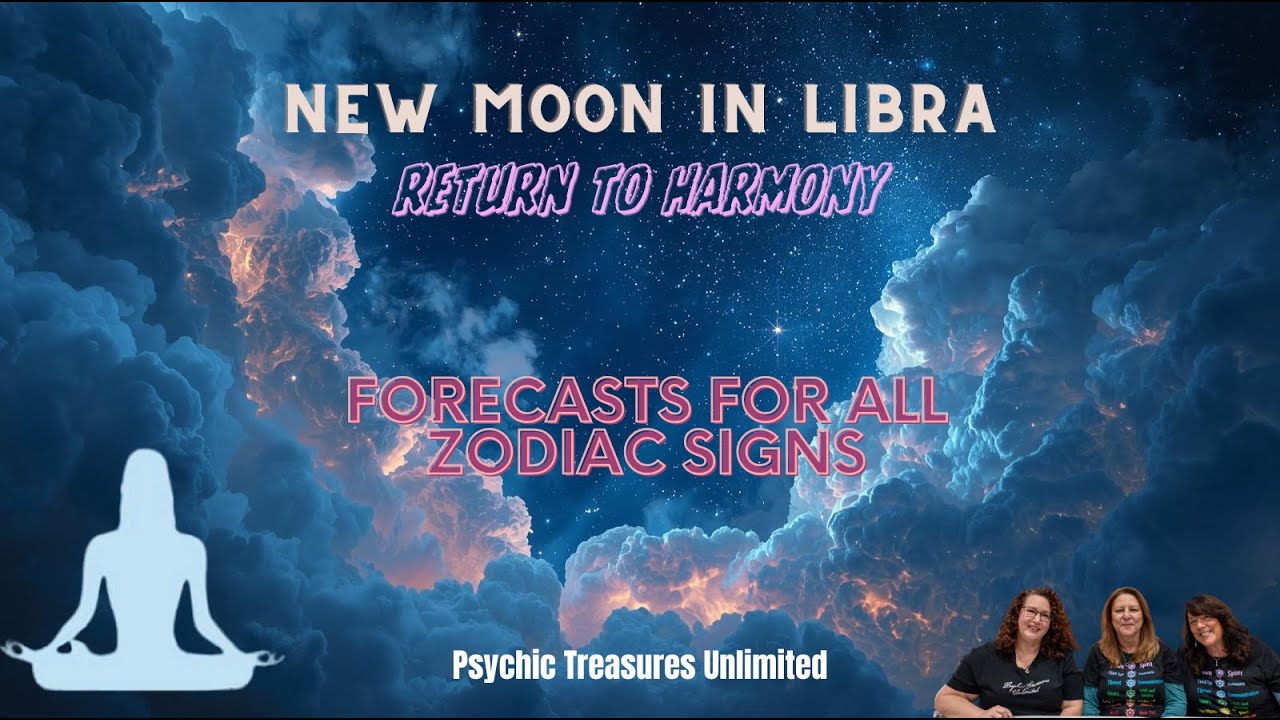 New Moon in Libra- Return to Harmony- All Signs Forecast