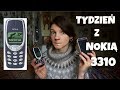 NOKIA 3310 - TYDZIEŃ BEZ SMARTPHONA