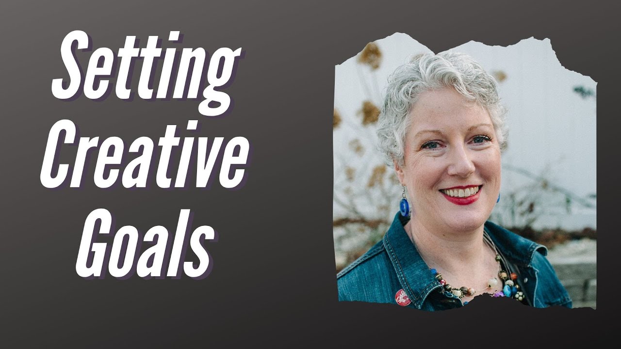 Goal Setting for Artists & Creatives