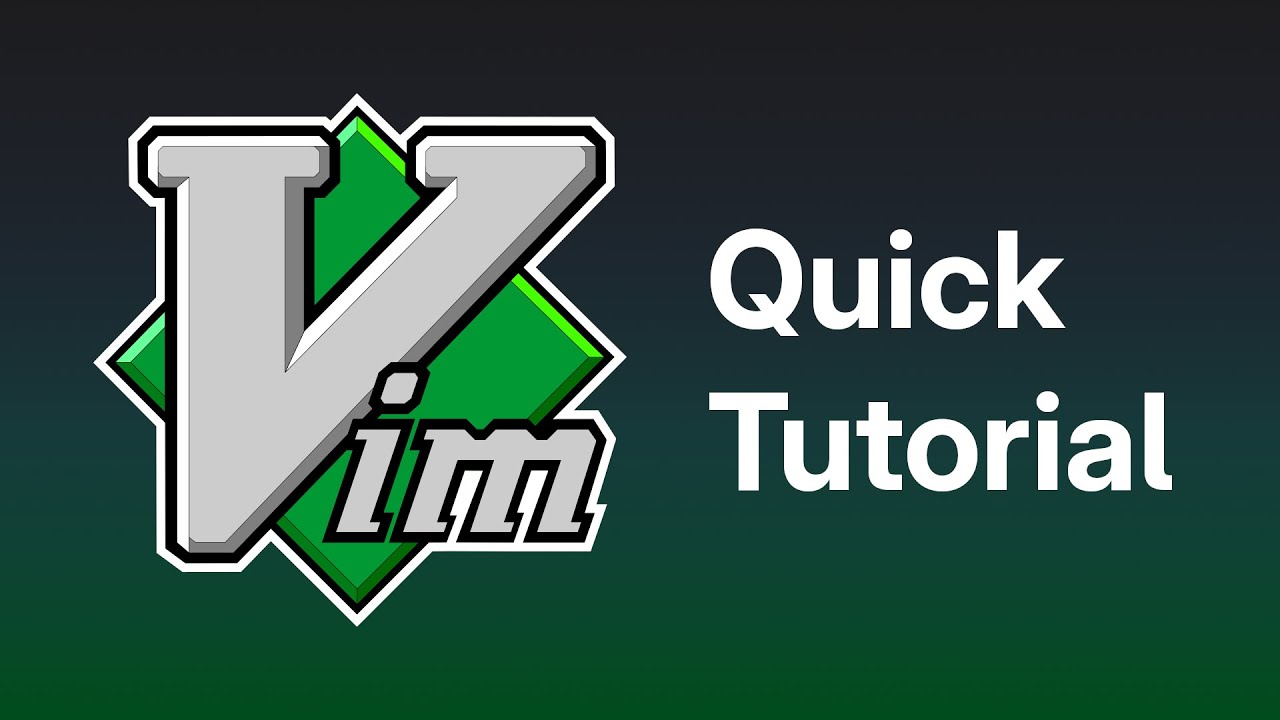 Vim — Quick Tutorial