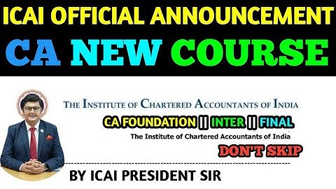 ICAI New Course Biggest Announcement || ICAI President
