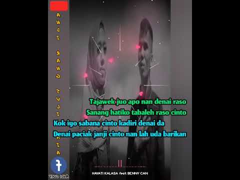 HAYATI KALASA feat BENNY CAN - Cinto Tabaleh Makasuik Sampai