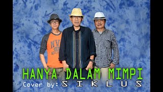 Download Lagu HANYA DALAM MIMPI cover by SIKLUS ( D'LLOID ) MP3