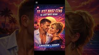 To Jest Nasz Czas To Jest Nasz Dzień...łukaszvw&Kasiach 12 Kwietnia 2026