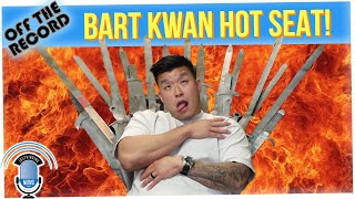 Off the Record: Bart Kwan Gets Wrecked in the HOT SEAT