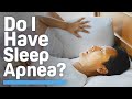 Do You Have Sleep Apnea? Here