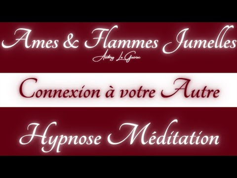 ? FLAMMES JUMELLES ? CONNEXION SOUS HYPNOSE POUR #FJ ET AMES JUMELLES  ? MÉDITATION  ? ? 2021 ?