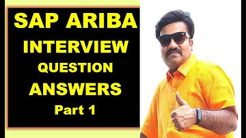 Mastering Your SAP Ariba Interview: Top Question Answers (Part 1)