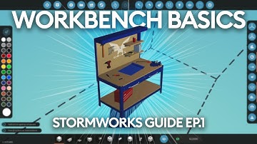Workbench Basics - Stormworks Guide [Ep.1]