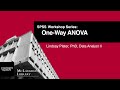 SPSS Workshop Series: One Way ANOVA