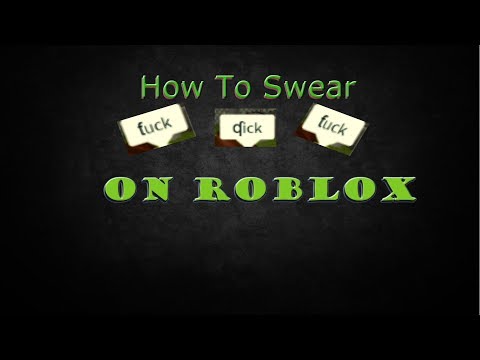 How To Swear On Roblox 2018 2019 Other Swears Read Desc - 