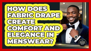 How Does Fabric Drape Create Comfort And Elegance In Menswear? - The Sharp Dressed Gent