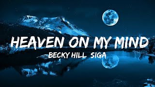 Becky Hill, Sigala - Heaven On My Mind (текст) | 30 минут – Чувствую твою музыку