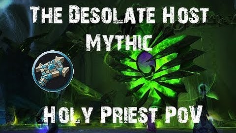Todesflüsterer vs. The Desolate Host - Holy Priest PoV