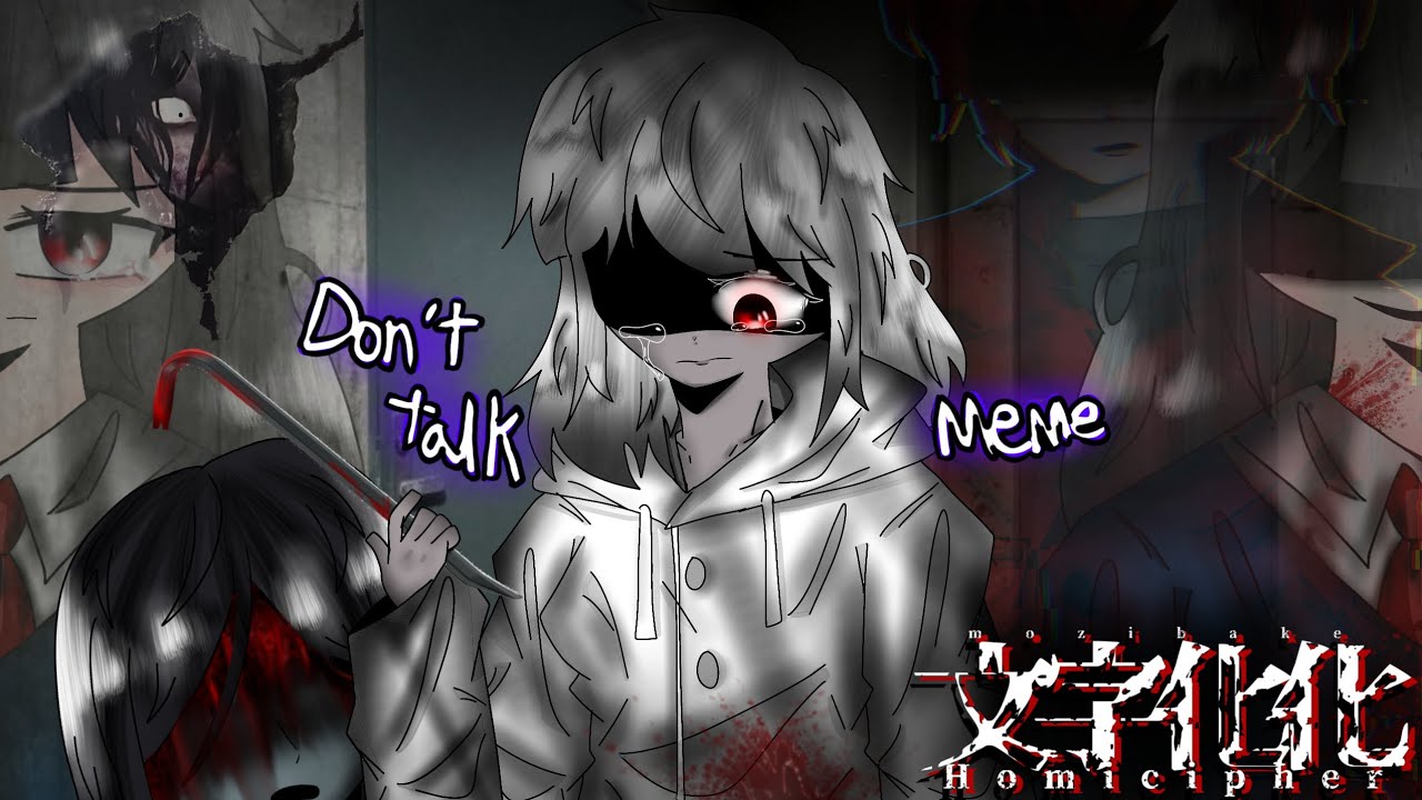 DON'T TALK | [MEME] |【HOMICIPHER】 - YouTube