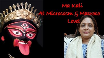 KALI | AT MACROCOSM AND MICROCOSM LEVEL | BY DORA