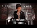 UN CUENTO DE TERROR JAPONÉS. A NADIE... / YOKOI KENJI