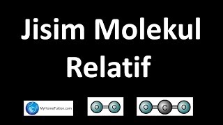 Kimia Tingkatan 4 KSSM Bab 3 | Jisim Molekul Relatif | Konsep Mol, Formula dan Persamaan Kimia Kimia Tingkatan 4 KSSM Bab 3 | Jisim Molekul Relatif | Konsep Mol, Formula dan Persamaan Kimia