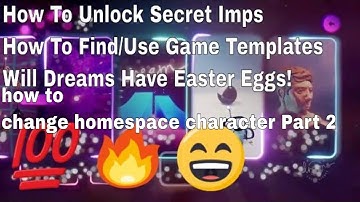Dreams Ps4 How To Unlock Imps how to Customize Imps/Change Homespace Character