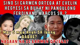 SINO SI CARMEN ORTEGA,DOVIE BEAMS AT EVELIN HEGYESI SA BUHAY NI PANG. FERDINAND MARCOS SR?