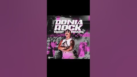 Donia Rock *** Khandy Brawling