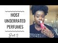 MOST UNDERRATED PERFUMES PART 2 | Only1Nicole