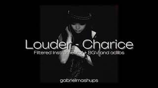 Charice - Louder [Filtered Instrumental + BGV and adlibs]