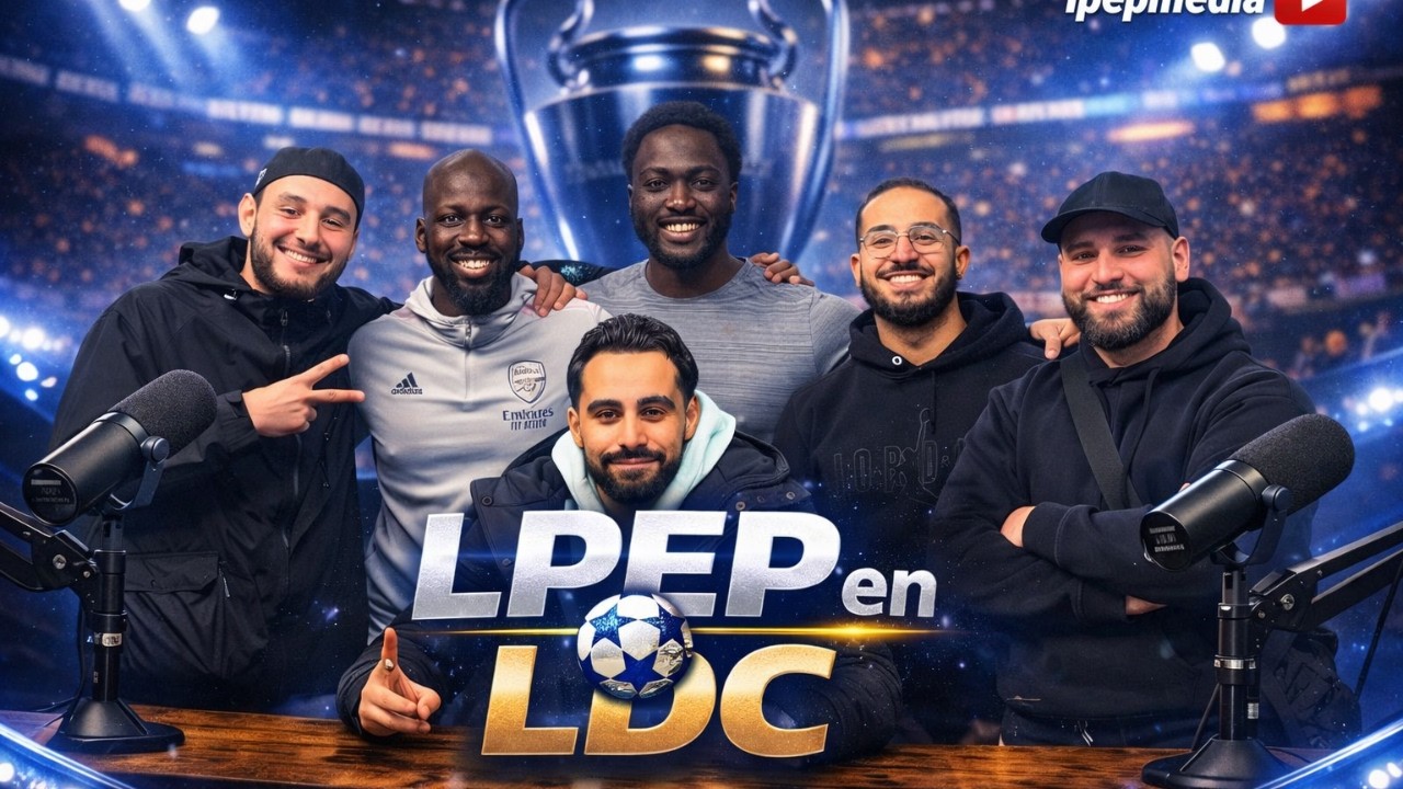 LPEP Spécial Ligue des Champions : 1/8e de finale & 11 type LDC 🔥