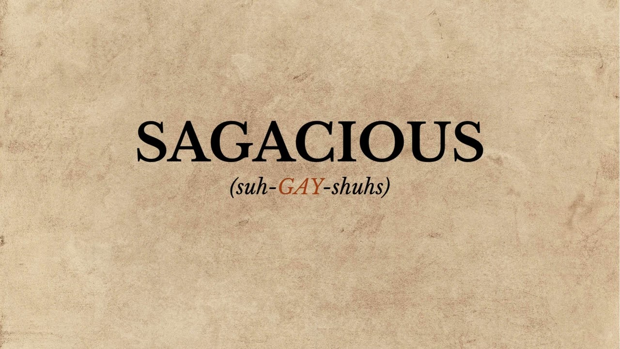 How to Pronounce Sagacious (Correctly)