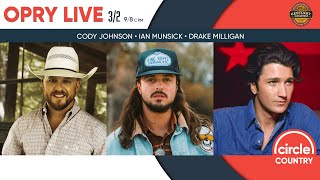 Opry Live - Cody Johnson, Drake Milligan, and Ian Munsick
