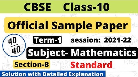 CBSE Class 10 Maths Sample Paper 2022 for Term 1 | Solution with detailed explanation Section B