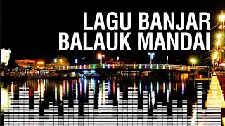 (Lagu Banjar) Balauk Mandai - Nanang Irwan - with lirik  music spectrum