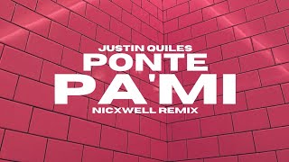 PONTE PA' MI (REMIX) 🍑 - Justin Quiles, Nicxwell DJ⚡