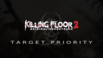 Killing Floor 2: zYnthetic - Target Priority