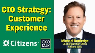 CIO Strategy: Customer Experience and the Chief Information Officer (CXOTalk #789)