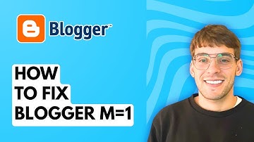 How to Fix Blogger m=1 [2025 Guide]