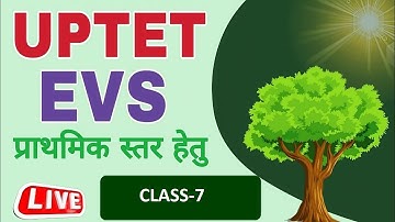 UPTET 2025-26|| ENVIRONMENT||SUPER30||CLASS- 07 || LIVE CLASS-7:30 PM || BY ROHIT SIR