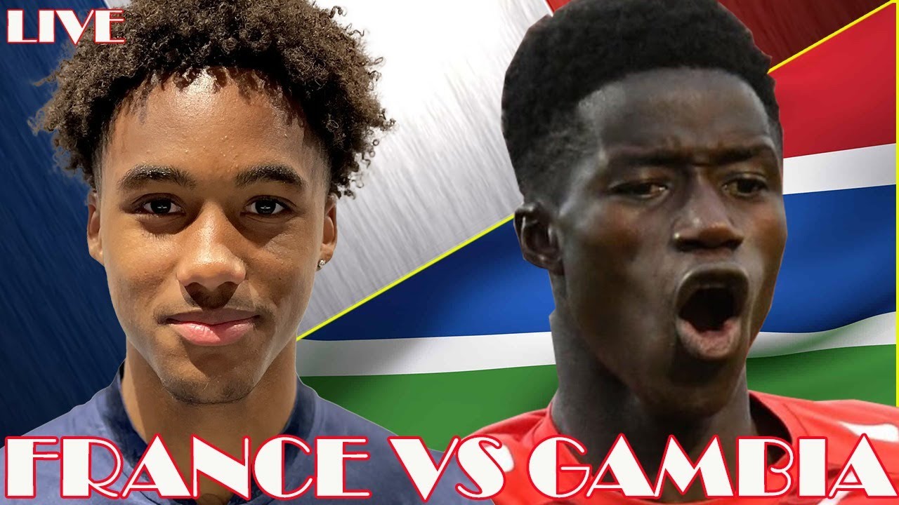France vs Gambia Live Fifa World Cup | U-20 Watchalong Wemaxit Football ...