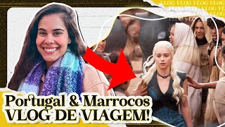 CONHECI CENÁRIOS DE GAME OF THRONES E O CLONE 😱 | Vlog de Viagem - Portugal & Marrocos