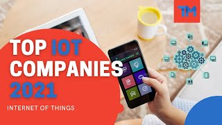 Best IOT Companies in 2021 | Internet of Things screenshot 4