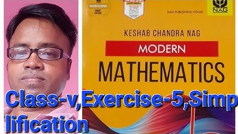 Modern Mathematics (K.c.nag),Class-v,Exercise-5, video no.(01)