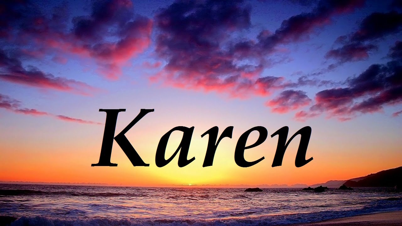 Significado Del Nombre Karen Te Sorprenderas