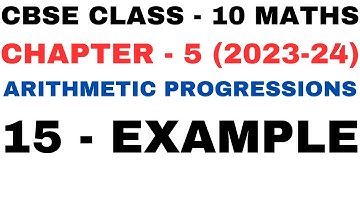 15 EXAMPLE l Chapter 5 Arithmetic Progressions l Example 15 l Class10th Maths l NEW NCERT 2023-24