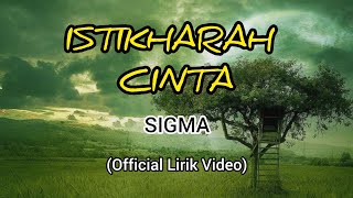 SIGMA - ISTIKHARAH CINTA (FULL LYRICS MALAY)