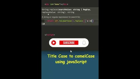 Title case to camelCase in #javascript #js #short #shorts #shortsfeed #shortvideo #shots #shortfeed