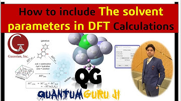 How to include solvent parameters in DFT Calculations